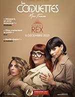 Book the best tickets for Les Coquettes - Le Grand Rex -  December 8, 2023
