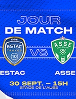 Book the best tickets for Estac Troyes / As Saint Etienne - Stade De L'aube - Troyes -  September 30, 2023
