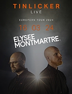 Book the best tickets for Tinlicker - Elysee Montmartre -  Mar 16, 2024