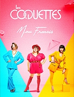 Book the best tickets for Les Coquettes "merci Francis" - La Hune -  March 19, 2024