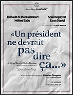 Réservez les meilleures places pour Un President Ne Devrait Pas Dire Ca - Theatre Georges Leygues - Le 24 octobre 2023