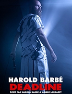 Réservez les meilleures places pour Harold Barbe - Comedie Des Volcans - Le 5 avril 2024