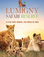Réservez les meilleures places pour Lumigny Safari Reserve - Lumigny Safari Reserve - Du 1 févr. 2024 au 30 nov. 2024