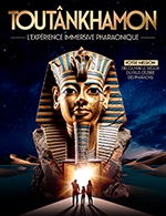 Book the best tickets for Toutankhamon L'experience Pharaonique - Galeries Montparnasse - From Feb 3, 2024 to May 12, 2024