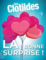 Book the best tickets for Les Clotildes La Bonne Surprise - 3t D'a Cote -  December 31, 2023