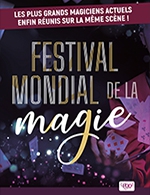 Book the best tickets for Festival Mondial De La Magie - Bourse Du Travail - From November 16, 2024 to November 17, 2024