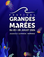 Book the best tickets for Jain + Aime Simone - Festival Grandes Marees -  July 28, 2024