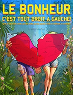 Book the best tickets for Le Bonheur C'est Tout Droit A Gauche ! - Royal Comedy Club -  November 22, 2024