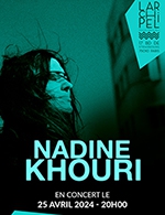 Book the best tickets for Nadine Khouri - L'archipel - Salle Bleue -  April 25, 2024