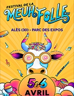 Book the best tickets for Festival De La Meuh Folle - Parc Des Expositions - From April 5, 2024 to April 6, 2024