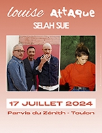 Book the best tickets for Louise Attaque - Selah Sue - Parvis Du Zenith -  July 17, 2024