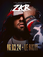 Book the best tickets for Zkr - Le Bikini -  March 6, 2024