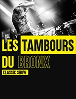 Book the best tickets for Les Tambours Du Bronx - Salle Paul Eluard - Centre Culturel -  May 18, 2024