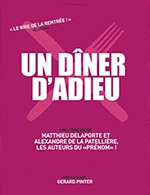 Book the best tickets for Un Diner D'adieu - Grand Theatre 3t - From January 20, 2024 to April 27, 2024