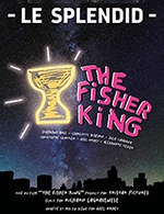 Réservez les meilleures places pour The Fisher King - Splendid St Martin - Du 7 février 2024 au 23 juin 2024