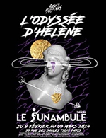 Réservez les meilleures places pour L'odysée D'hélène - Le Funambule Montmartre - Du 8 février 2024 au 3 mars 2024