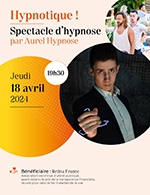 Book the best tickets for Hypnotique ! Par Aurel Hypnose - Le Pacbo -  April 18, 2024