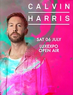 Réservez les meilleures places pour Calvin Harris - Luxexpo The Box - Open Air - Le 6 juillet 2024