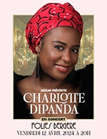 Réservez les meilleures places pour Charlotte Dipanda En Concert - Les Folies Bergere - Le 12 avril 2024