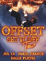 Book the best tickets for Offset - Salle Pleyel -  July 15, 2024
