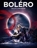 Réservez les meilleures places pour Bolero - Ballet Et Orchestre - Micropolis - Le 3 novembre 2024
