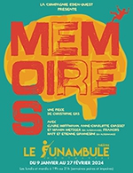 Réservez les meilleures places pour Memoires - Le Funambule Montmartre - Du 2 février 2024 au 27 février 2024