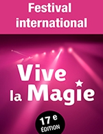 Book the best tickets for Festival International Vive La Magie - Le Corum-opera Berlioz -  February 8, 2025