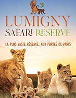 Réservez les meilleures places pour Lumigny Safari Reserve - Lumigny Safari Reserve - Du 1 février 2024 au 30 novembre 2024