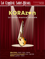 Réservez les meilleures places pour Korazon, Conte Africain - Comedie Saint-michel - Du 9 février 2024 au 7 juillet 2024