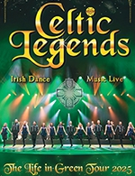 Réservez les meilleures places pour Celtic Legends - Arkea Arena - Le 28 février 2025