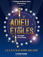 Book the best tickets for Adieu Aux Etoiles - La Grande Comedie - Petite Salle - From April 4, 2024 to April 25, 2024