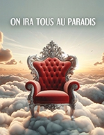 Book the best tickets for Guy Carlier "on Ira Tous Au Paradis" - L'européen -  May 22, 2024