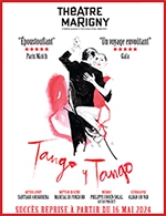 Réservez les meilleures places pour Tango Y Tango - Theatre Marigny - Grande Salle - Du 16 mai 2024 au 13 juin 2024