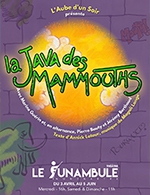 Réservez les meilleures places pour La Java Des Mammouths - Le Funambule Montmartre - Du 3 avril 2024 au 5 juin 2024
