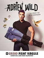 Book the best tickets for Adrien Wild Dans - Le Grand Point Virgule -  May 3, 2024