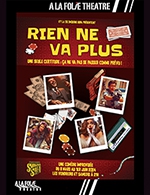 Réservez les meilleures places pour Rien Ne Va Plus - A La Folie Theatre - Petite Folie - Du 8 mars 2024 au 1 juin 2024