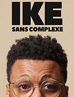 Book the best tickets for Ike - Sans Complexe - Theatre Bo Saint-martin -  April 5, 2024