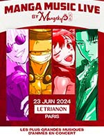 Réservez les meilleures places pour Manga Music Live - Le Trianon - Le 23 juin 2024