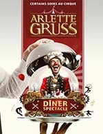 Book the best tickets for Cirque Arlette Gruss - Dîner-spectacle - Chapiteau Arlette Gruss - From January 16, 2026 to January 24, 2026