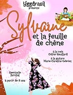 Book the best tickets for Sylvaine Et La Feuille De Chene - Theatre Ronny Coutteure - From September 20, 2025 to November 22, 2025