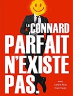 Book the best tickets for Le Connard Parfait N'existe Pas - Theatre Ronny Coutteure - From November 7, 2025 to December 14, 2025
