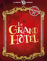 Réservez les meilleures places pour Le Grand Hotel - 3t D'a Cote - Du 8 novembre 2025 au 26 décembre 2025 Réservez les meilleures places pour Le Grand Hotel - 3t D'a Cote - Du 8 novembre 2025 au 26 décembre 2025