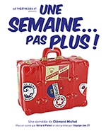Réservez les meilleures places pour Une Semaine Pas Plus - 3t D'a Cote - Du 20 septembre 2025 au 2 janvier 2026 Réservez les meilleures places pour Une Semaine Pas Plus - 3t D'a Cote - Du 20 septembre 2025 au 2 janvier 2026