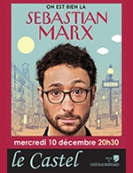Réservez les meilleures places pour Sebastien Marx - Le Castel - Le 10 décembre 2025