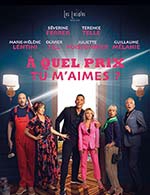 Book the best tickets for A Quel Prix Tu M'aimes ? - Theatre Sebastopol -  March 10, 2024