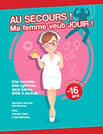 Réservez les meilleures places pour Au Secours Ma Femme Veut Jouir - Le Petit Kursaal - Le 28 janv. 2024
