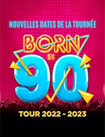 Réservez les meilleures places pour Born In 90 - Le Liberte - Rennes - Le 8 février 2023