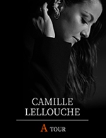 Réservez les meilleures places pour Camille Lellouche - Zenith De Toulon - Le 29 mars 2023