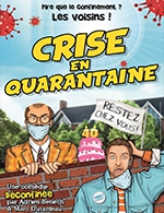Réservez les meilleures places pour Crise En Quarantaine - La Comedie Des K'talents - Du 6 juin 2024 au 15 juin 2024