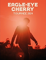 Book the best tickets for Eagle Eye Cherry - Chateau Rouge - Salle De Concert -  January 30, 2024